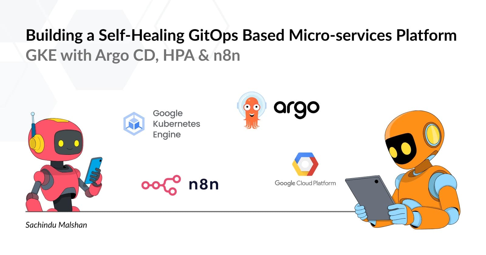 Building a Self-Healing GitOps Based Micro-services Platform on GKE with Argo CD, HPA & n8n